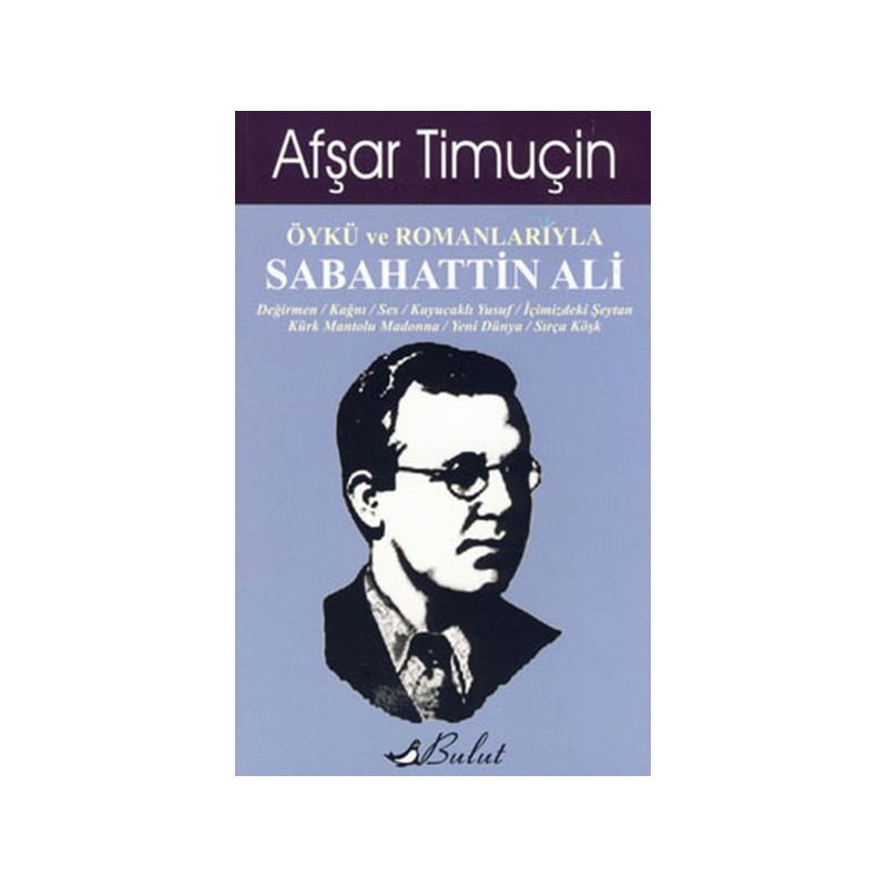 Öykü Ve Romanlarıyla Sabahattin Ali