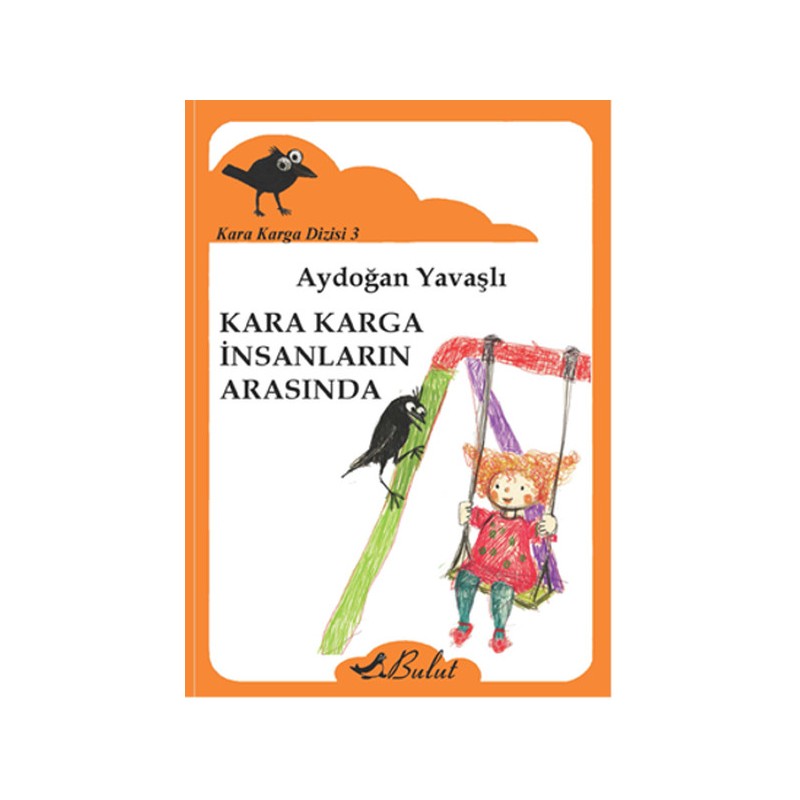 Kara Karga Dizisi 3 Kara Karga İnsanların Arasında