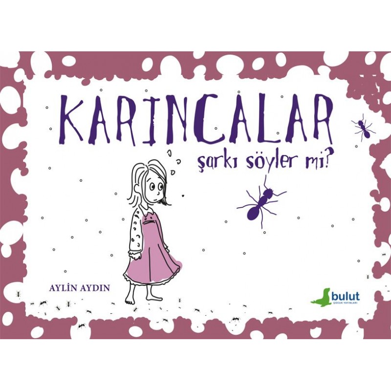 Karıncalar Şarkı Söyler Mi