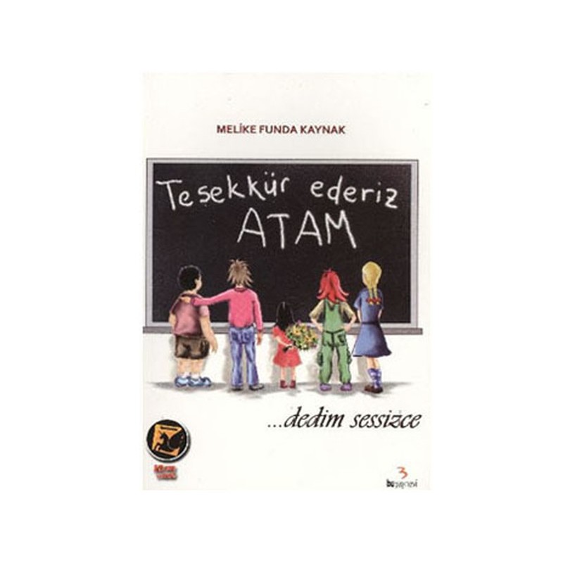 Teşekkür Ederiz Atam Dedim Sessizce