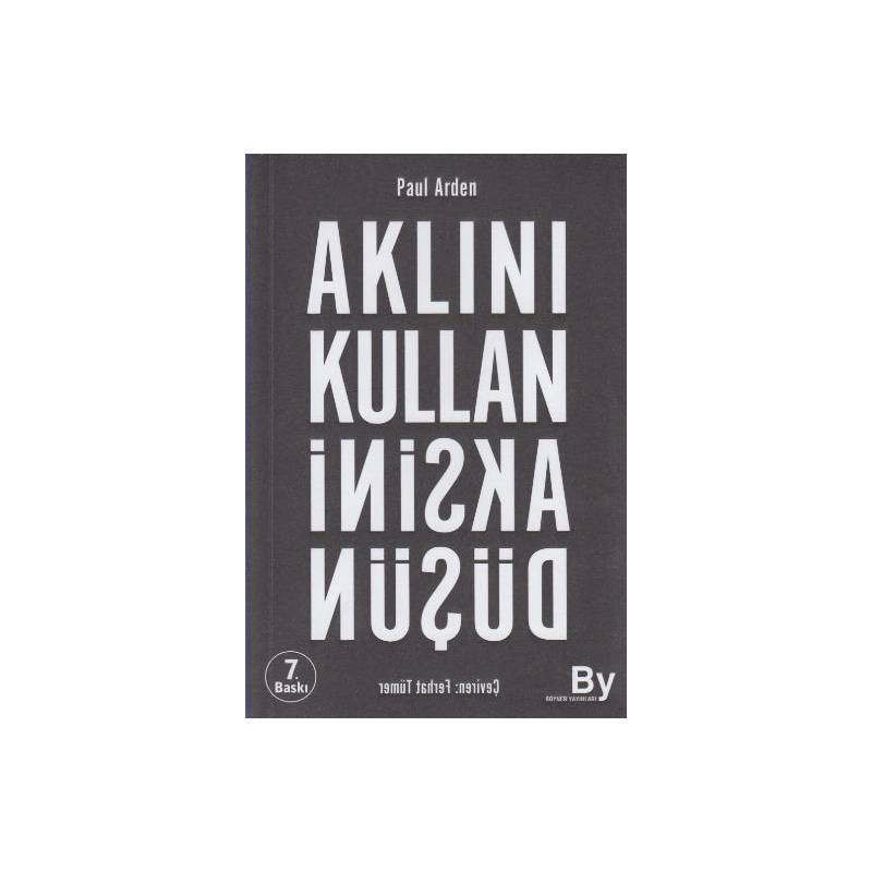 Aklını Kullan Aksini Düşün