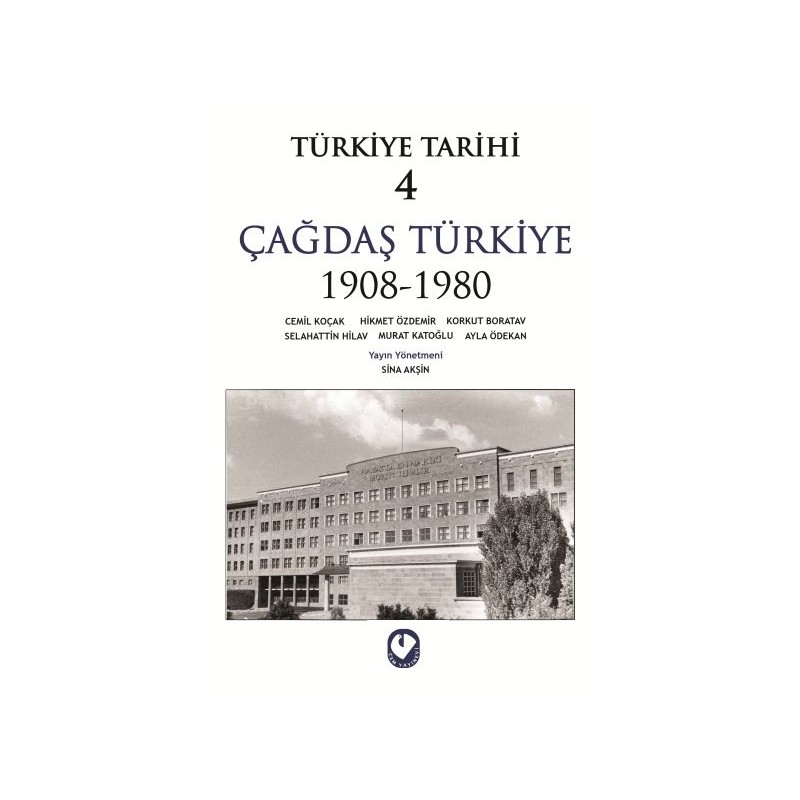 Türkiye Tarihi Cilt 4 Çağdaş Türkiye 1908 1980
