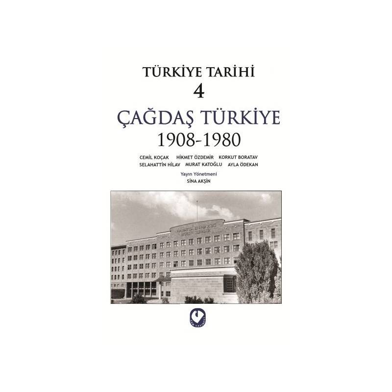 Türkiye Tarihi Cilt 4 Çağdaş Türkiye 1908 1980