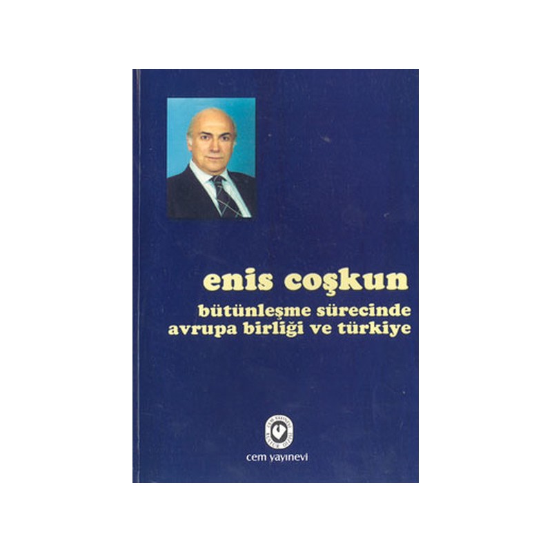 Bütünleşme Sürecinde Avrupa Birliği Ve Türkiye