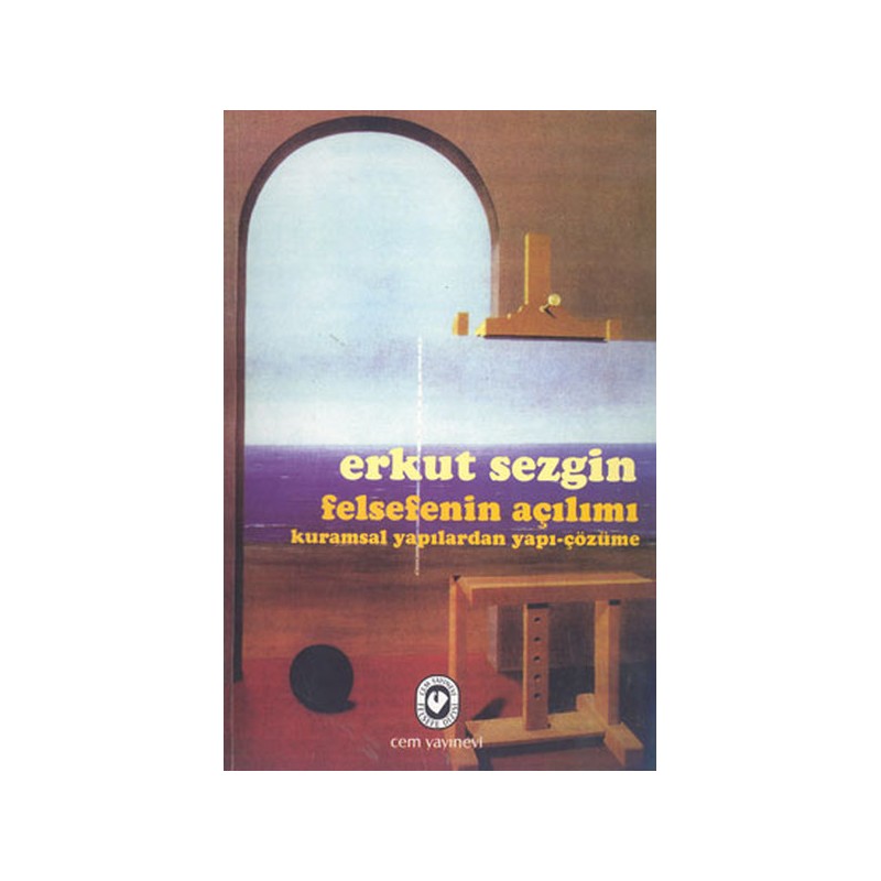 Felsefenin Açılımı Kuramsal Yapılardan Yapı Çözüme