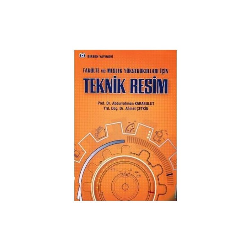 Teknik Resim Fakülte Ve Meslek Yüksekokulları İçin