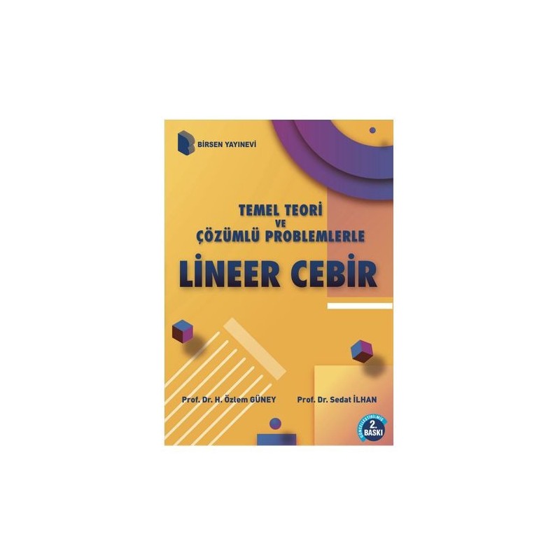 Lineer Cebir Temel Teori Ve Çözümlü Problemlerle