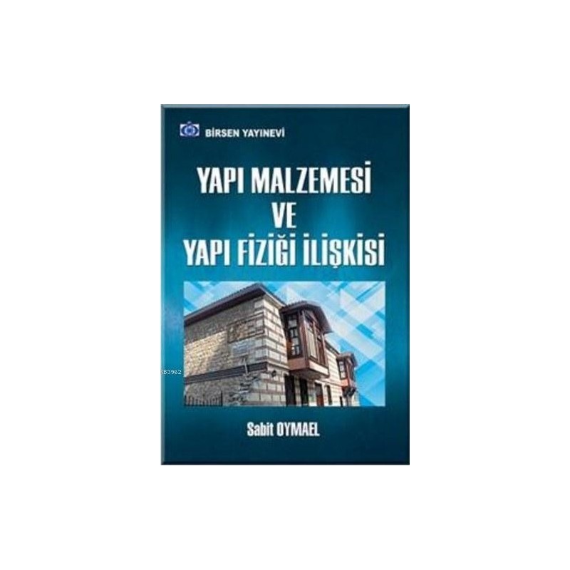 Yapı Malzemesi Ve Yapı Fiziği İlişkisi Yapı Malzemesi Ve Yapı Fiziği İlişkisi
