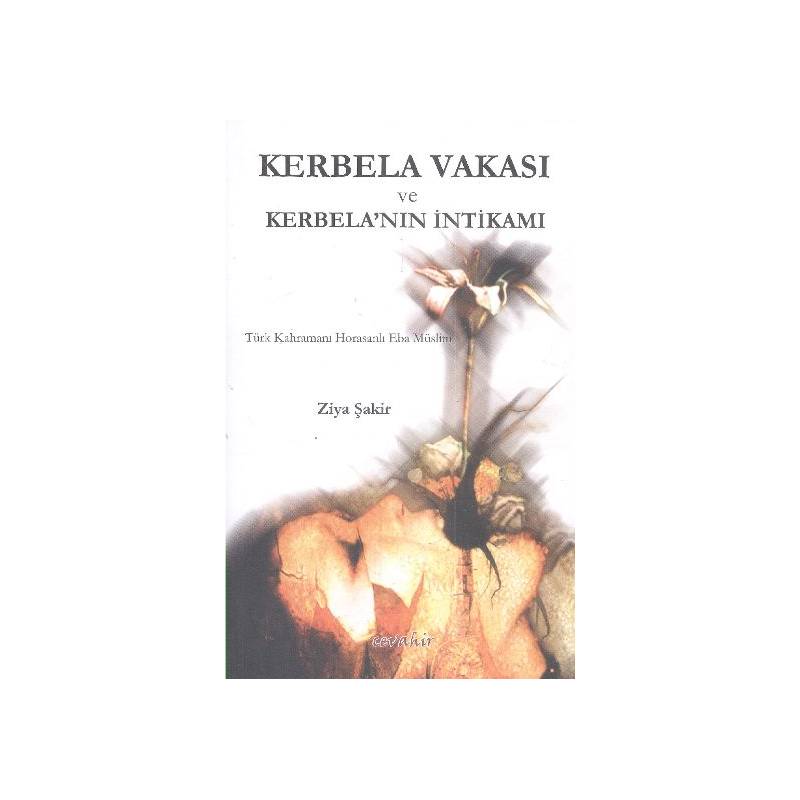 Kerbela Vakası Ve Kerbela'nın İntikamı