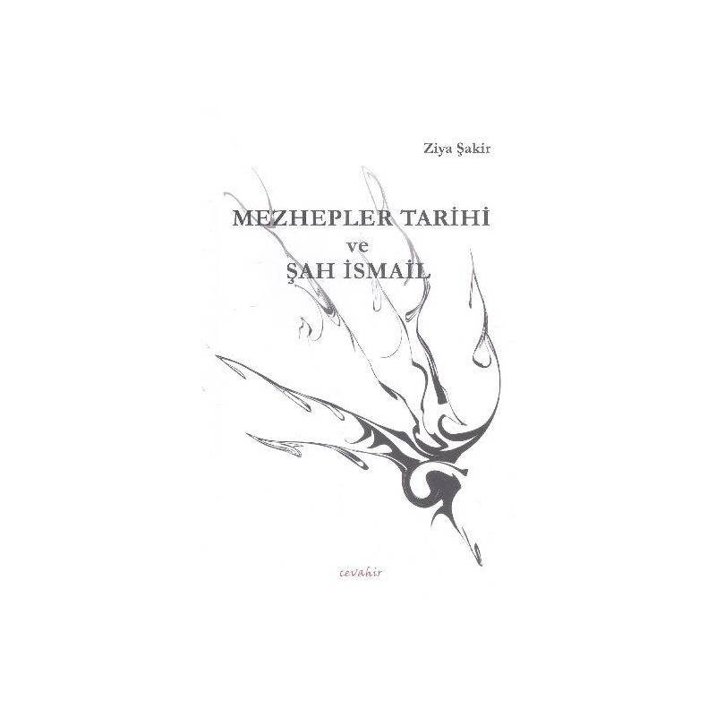 Mezhepler Tarihi Ve Şah İsmail