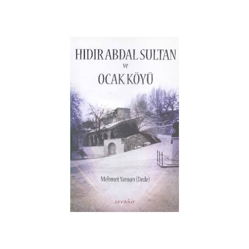 Hıdır Abdal Sultan Ve Ocak Köyü