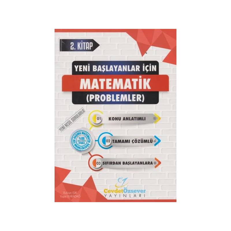 Cevdet Özsever Yeni Başlayanlar İçin Matematik Serisi 2. Kitap Tamamı Çözümlü Konu Anlatımlı