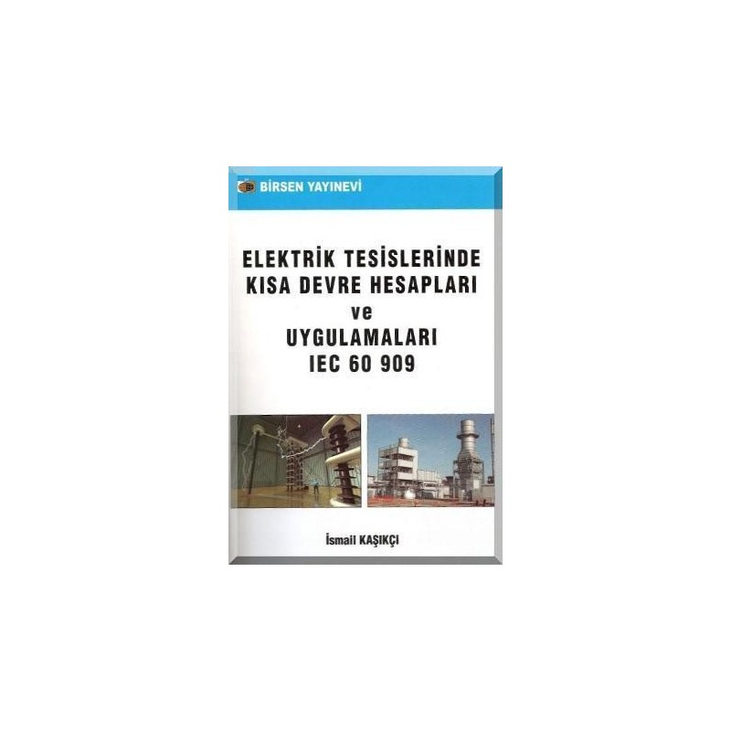 Elektrik Tesislerinde Kısa Devre Hesapları Ve Uygulamaları