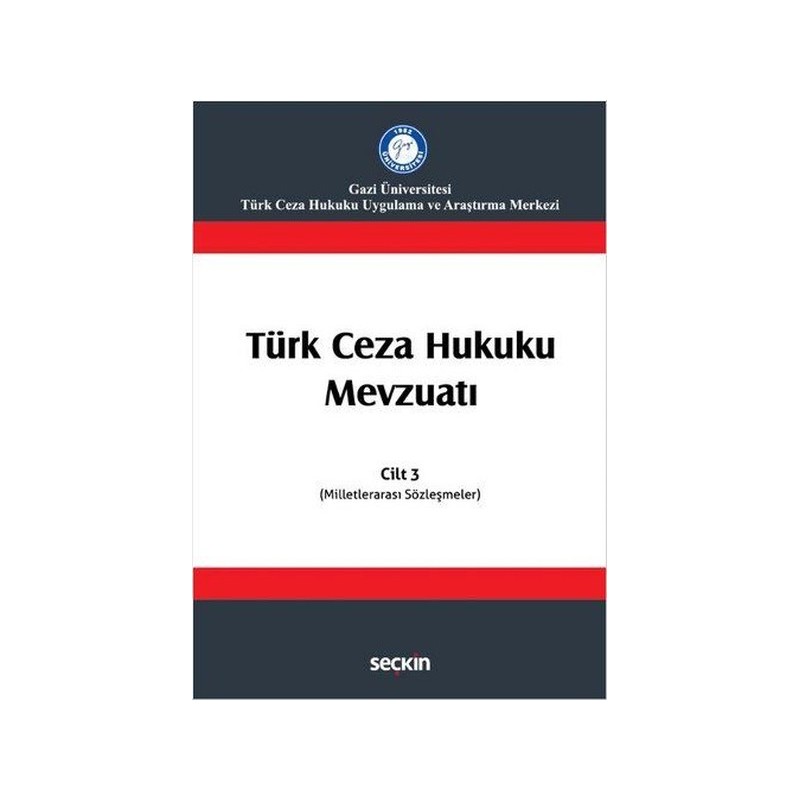 Türk Ceza Hukuku Mevzuatı Cilt: 3 (Milletlerarası Sözleşmeler)