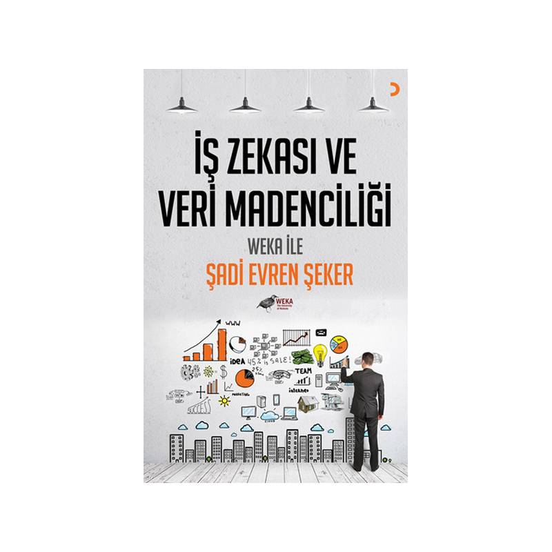 İş Zekası Ve Veri Madenciliği