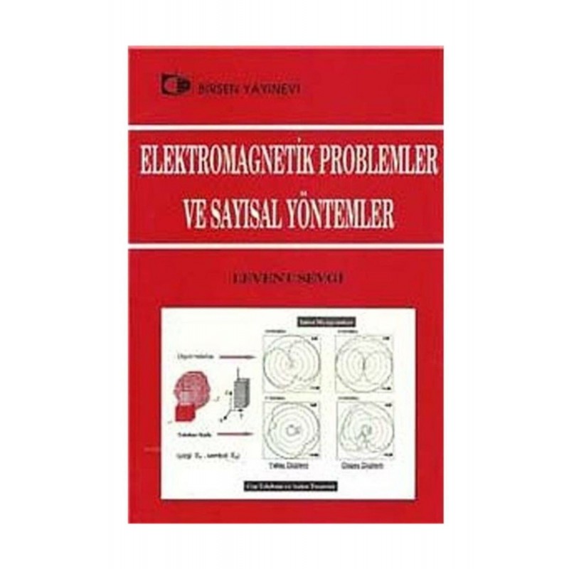 Elektromagnetik Problemler Ve Sayısal Yöntemler