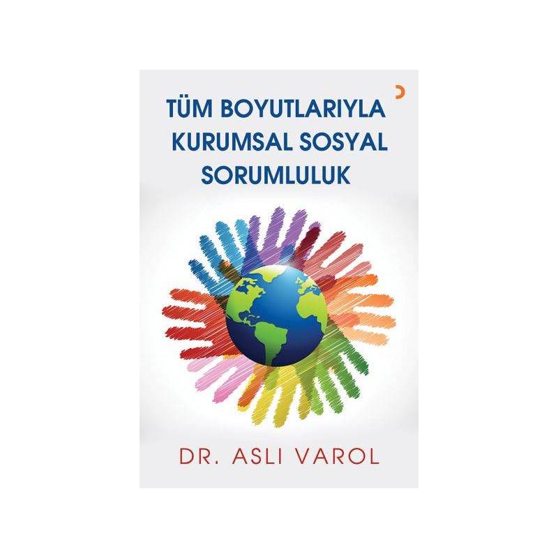 Tüm Boyutlarıyla Kurumsal Sosyal Sorumluluk