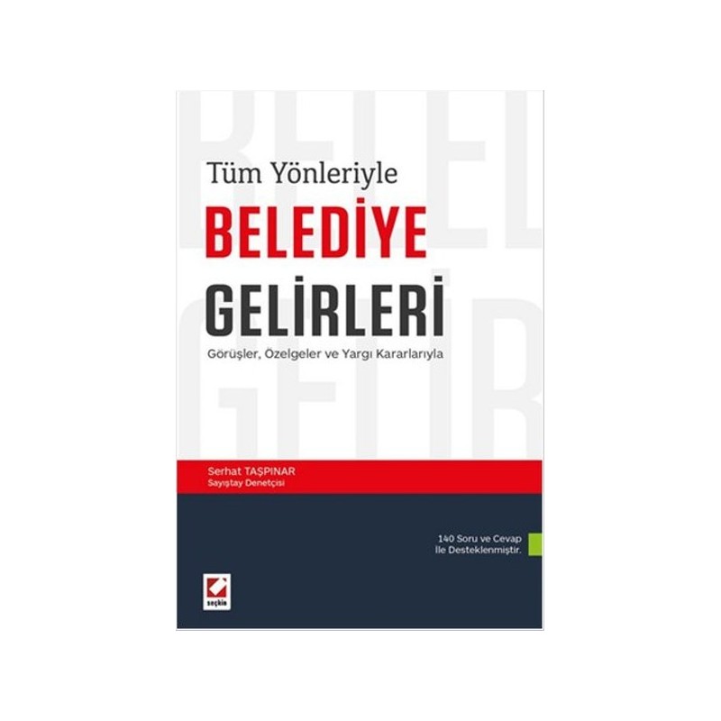 Tüm Yönleriyle Belediye Gelirleri Görüşler, Özelgeler Ve Yargı Kararlarıyla