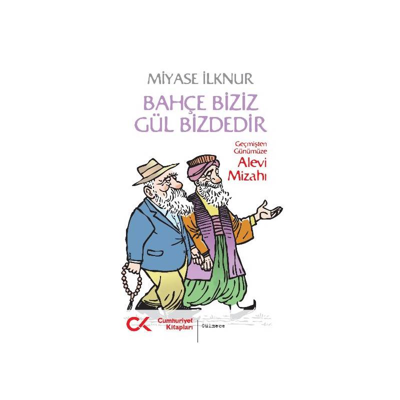 Bahçe Biziz Gül Bizdedir