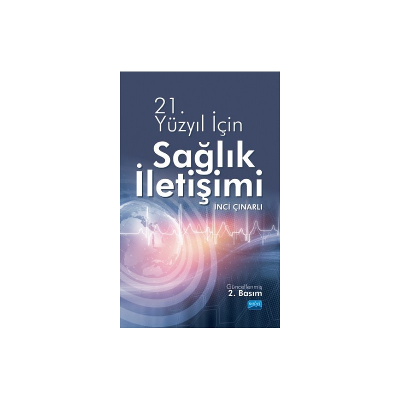 21.yüzyıl İçin Sağlık İletişimi 2. Baskı