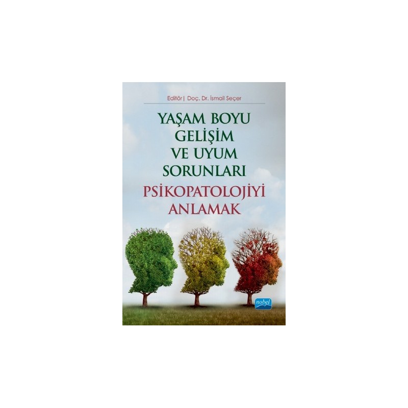 Yaşam Boyu Gelişim Ve Uyum Sorunları Psikopatolojiyi Anlamak