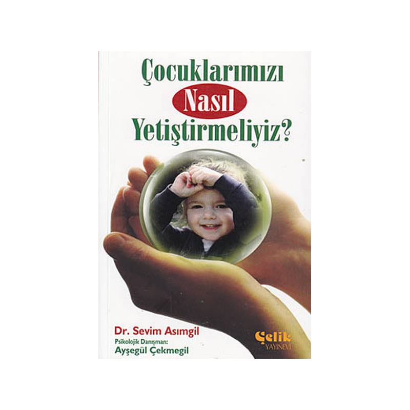 Çocuklarımızı Nasıl Yetiştirmeliyiz