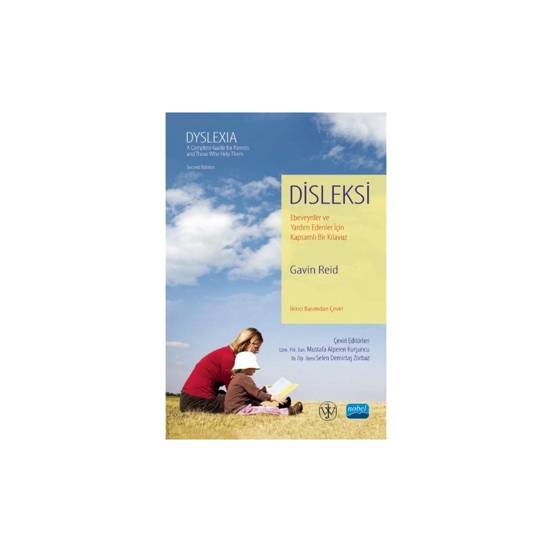 Disleksi Ebeveynler Ve Yardım Edenler İçin Kapsamlı Bir Kılavuz / Dyslexia A Complete Guide For Parents And Those Who Help Them