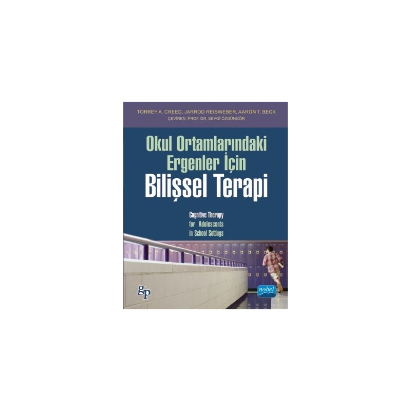 Okul Ortamlarındaki Ergenler İçin Bilişsel Terapi / Cognitive Therapy For Adolescents In School Settings