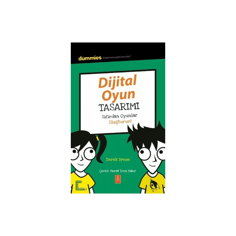 Dijital Oyun Tasarimi - Dummies Junior - Designing Digital Games For Dummies Dijital Oyun Tasarimi - Dummies Junior - Designing Digital Games For Dummies