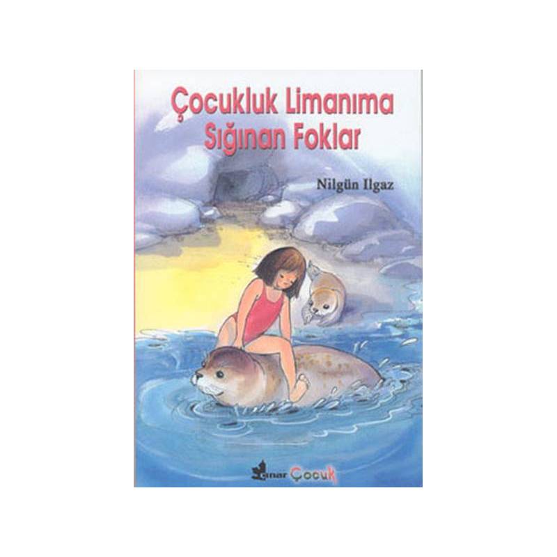 Çocukluk Limanıma Sığınan Foklar