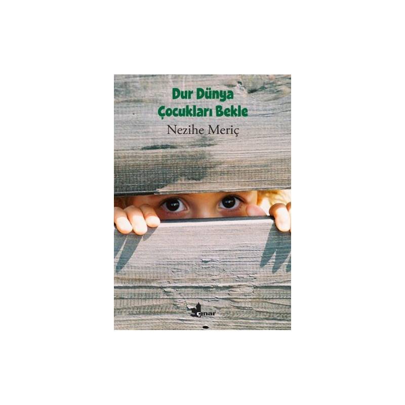 Dur Dünya Çocukları Bekle