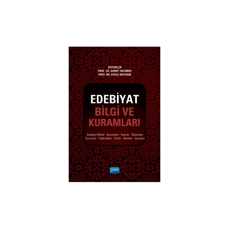 Edebiyat Bilgi Ve Kuramlari - Edebiyat Bilimi, Kavramlar, Eserler, Dönemler, Kuramlar, Topluluklar, Türler, Akımlar, Sanatlar