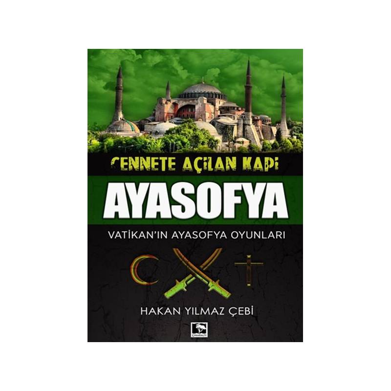 Cennete Açılan Kapı Ayasofya Vatikan'ın Ayasofya Oyunları