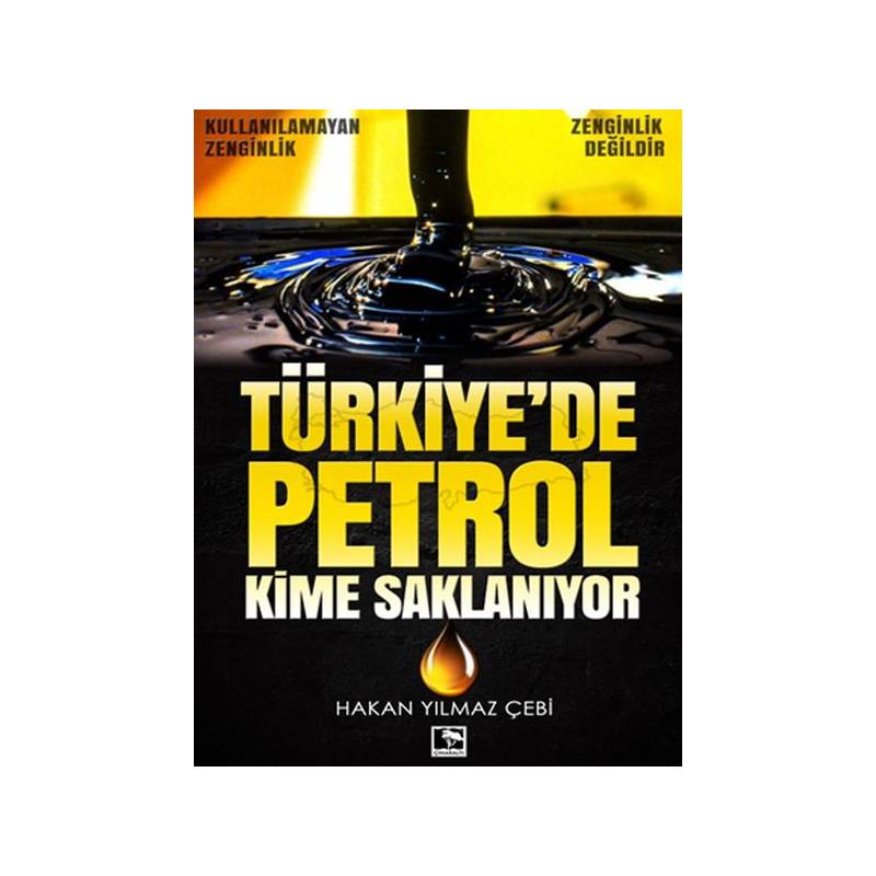 Türkiye'de Petrol Kime Saklanıyor