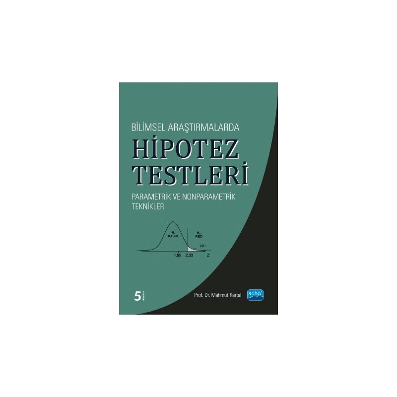 Bilimsel Araştırmalarda Hipotez Testleri Parametrik Ve Nonparametrik Teknikler