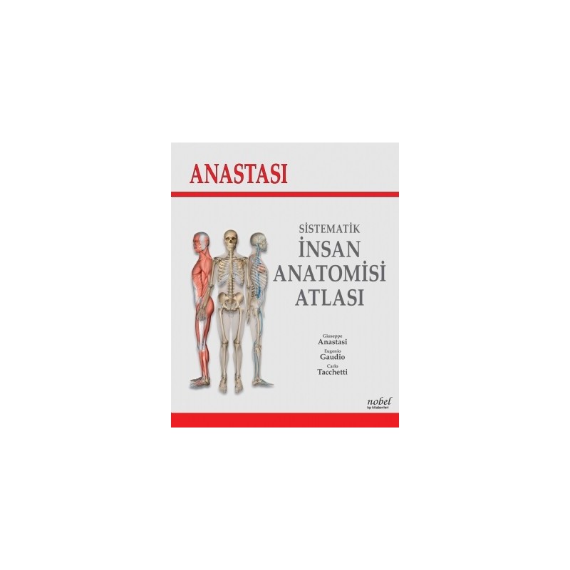 Anastasi Sistematik İnsan Anatomi Atlası Anastasi Sistematik İnsan Anatomi Atlası
