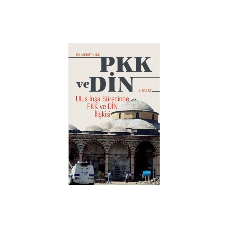 Pkk Ve Din - Ulus İnşa Sürecinde Pkk Ve Din İlişkisi