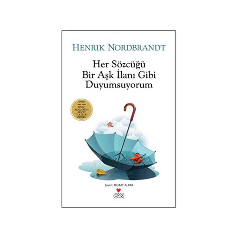 Her Sözcüğü Bir Aşk İlanı Gibi Duyumsuyorum