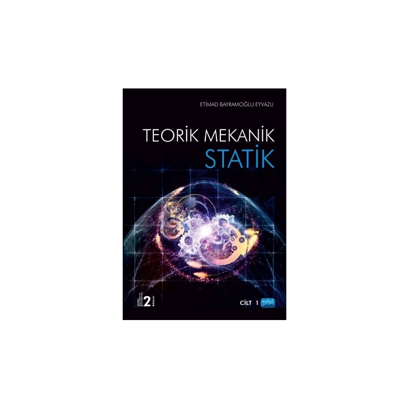 Teorik Mekanik - Statik / Cilt -1