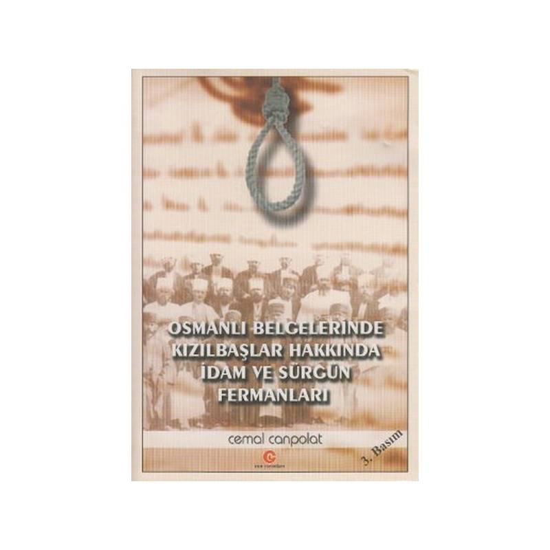 Osmanlı Belgelerinde Kızılbaşlar Hakkında İdam Ve Sürgün Fermanları