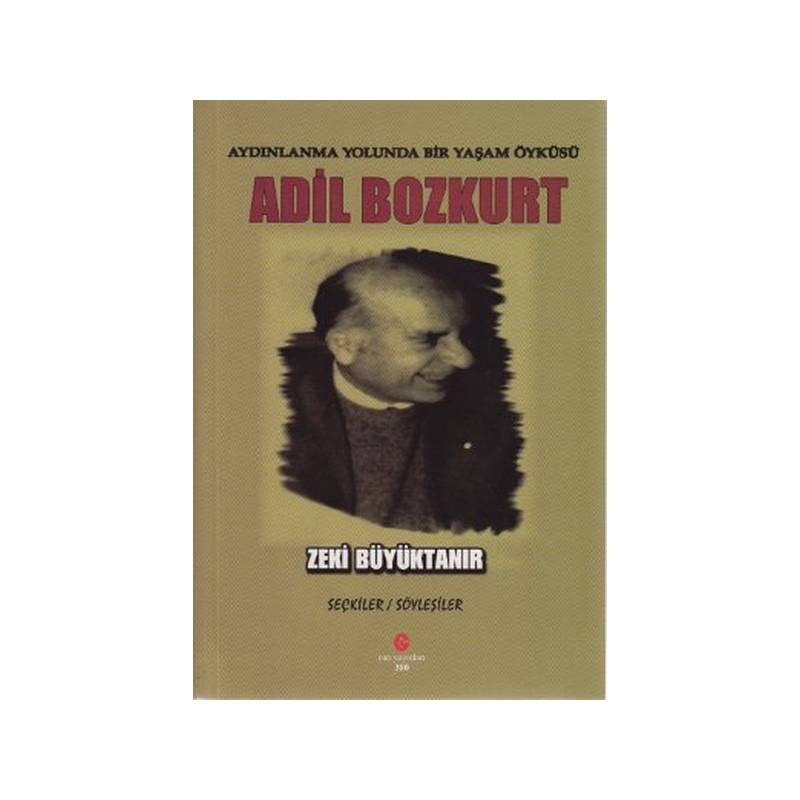 Aydınlanma Yolunda Bir Yaşam Öyküsü Adil Bozkurt