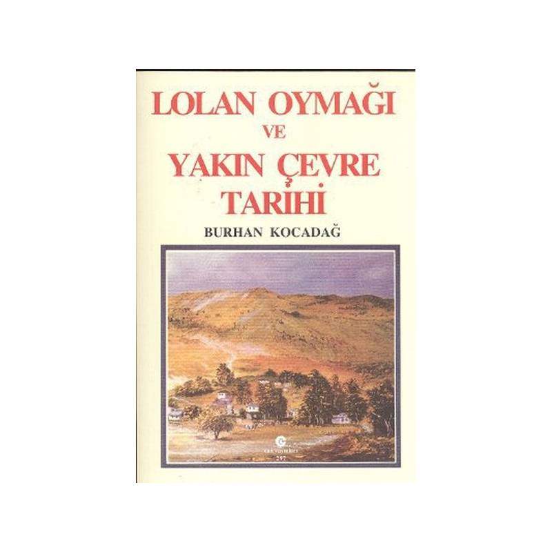 Lolan Oymağı Ve Yakın Çevre Tarihi