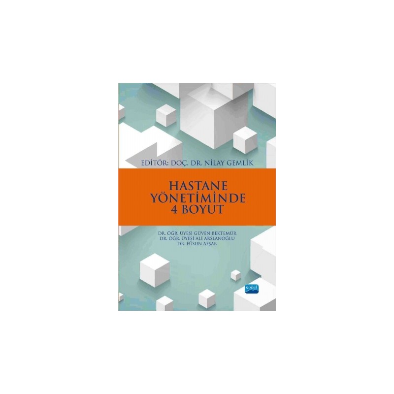 Hastane Yönetiminde 4 Boyut Hastane Yönetiminde 4 Boyut