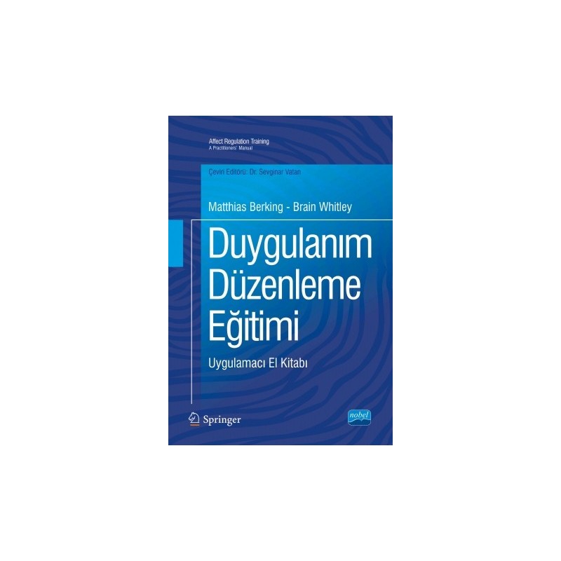 Duygulanim Düzenleme Eğitimi - Uygulamacı El Kitabı / Affect Regulation Training - A Practitioners’ Manual