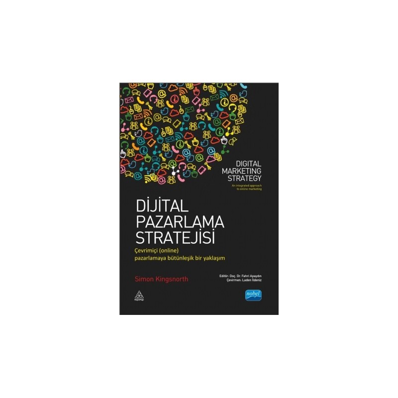 Dijital Pazarlama Stratejisi Çevrimiçi (Online) Pazarlamaya Bütünleşik Bir Yaklaşım