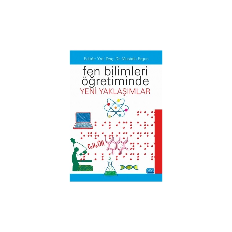 Fen Bilimleri Öğretiminde Yeni Yaklaşımlar Fen Bilimleri Öğretiminde Yeni Yaklaşımlar