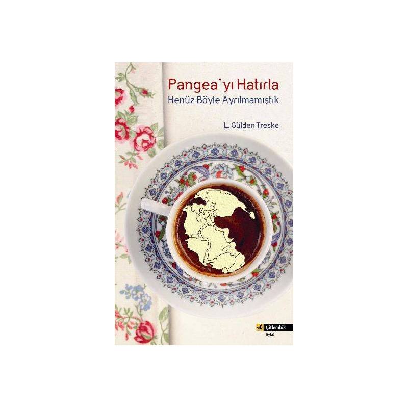 Pangea'yı Hatırla Henüz Böyle Ayrılmamıştık