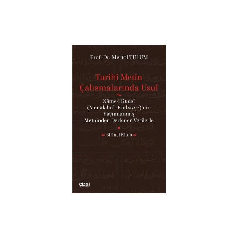 Tarihi Metin Çalışmalarında Usul Birinci Kitap