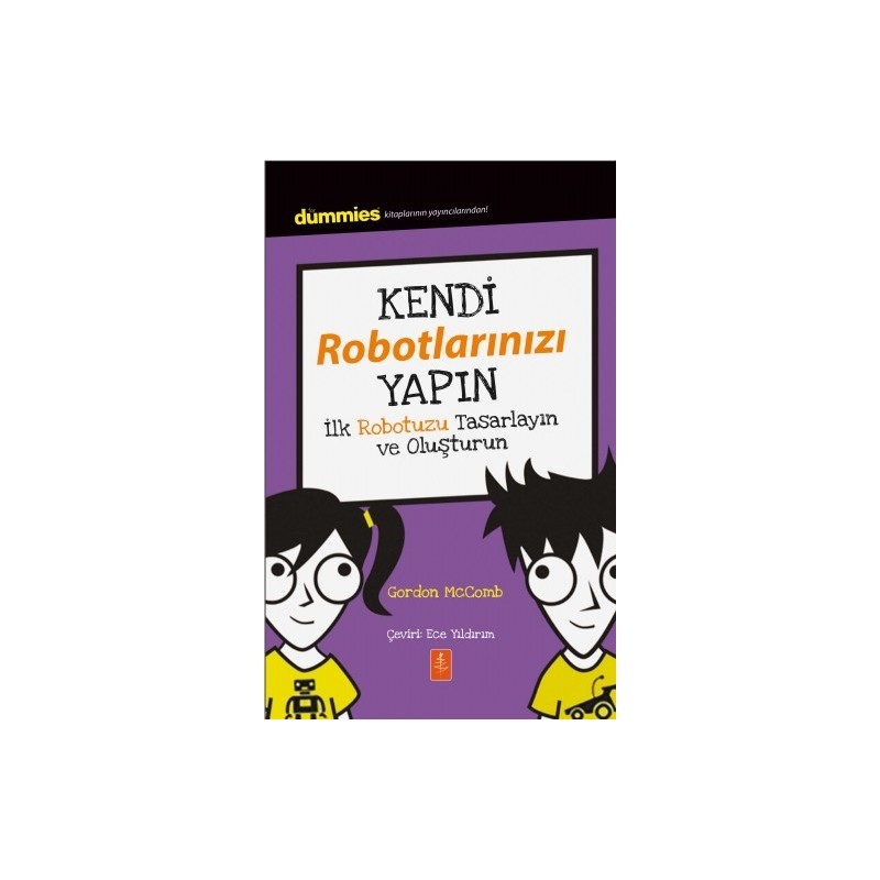Kendi Robotlarinizi Yapin – Dummies Junior- Building Your Own Robots Kendi Robotlarinizi Yapin – Dummies Junior- Building Your Own Robots