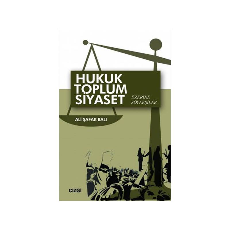 Hukuk Toplum Siyaset Üzerine Söyleşiler